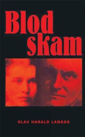 "Blodskam en sannferdig beretning fra åra 1700 til 1756 på Hølonda i Sør-Trøndelag" av Olav Harald Langås