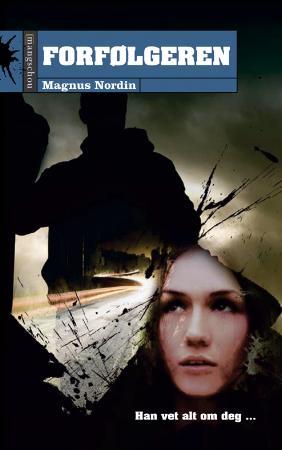 "Forfølgeren" av Magnus Nordin