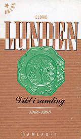 "Dikt i samling 1968-1990" av Eldrid Lunden