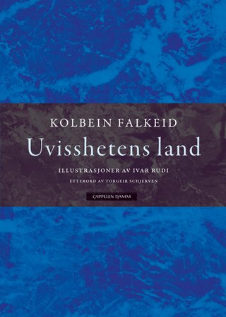 "Uvisshetens land utvalgte dikt" av Kolbein Falkeid
