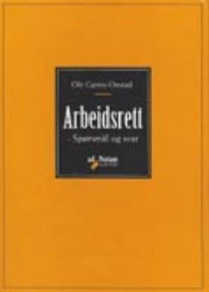 "Arbeidsrett - spørsmål og svar" av Ole Gjems-Onstad