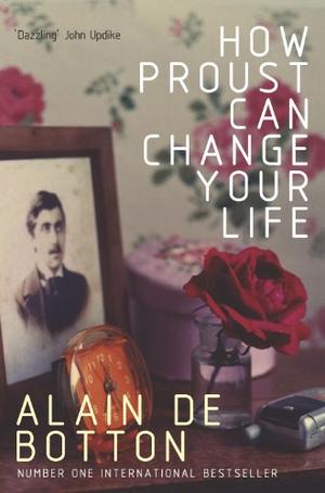 "How Proust can change your life" av Alain De Botton