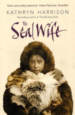 "The seal wife - a novel" av Kathryn Harrison