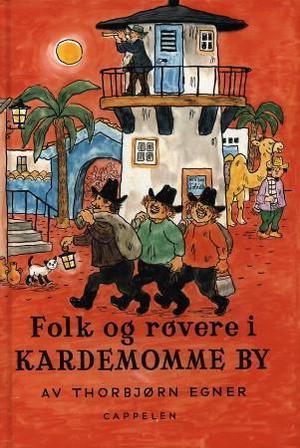 "Folk og røvere i Kardemomme by" av Thorbjørn Egner