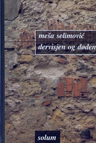 "Dervisjen og døden" av Meša Selimović