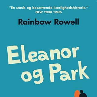 "Eleanor og Park [Eleanor and Park]" av Rainbow Rowell