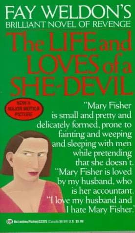 "The life and loves of a she devil" av Fay Weldon