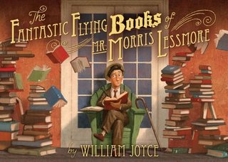 The Fantastic Flying Books of Mr. Morris Lessmore