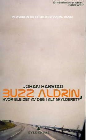 "Buzz Aldrin, hvor ble det av deg i alt mylderet? - roman" av Johan Harstad
