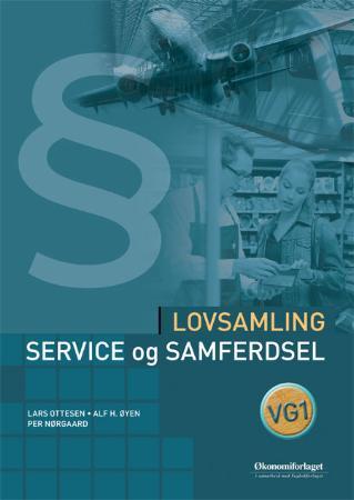 Service og samferdsel vg1 - lovsamling : utdrag av aktuelle lover og forskrifter 2006