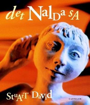 "Det Nalda sa" av Stuart David
