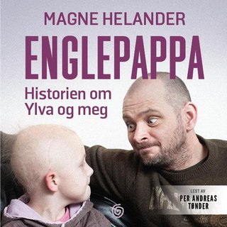 "Englepappa historien om Ylva og meg" av Magne Helander