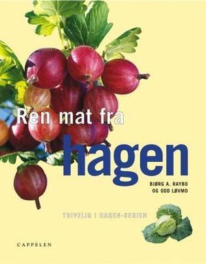 "Ren mat fra hagen" av Bjørg A. Raybo