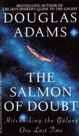 "The salmon of doubt - hitchhiking the galaxy one last time" av Douglas Adams