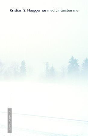 "Med vinterstemme - dikt" av Kristian S. Hæggernes