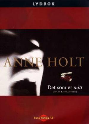 "Det som er mitt" av Anne Holt