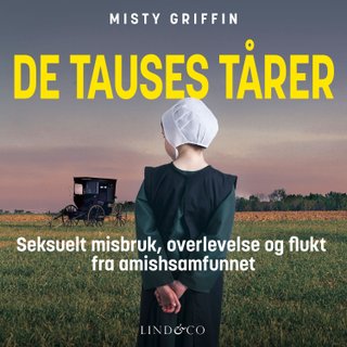 De tauses tårer - seksuelt misbruk, overlevelse og flukt fra amishsamfunnet