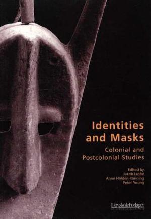 "Identities and masks - colonial and postcolonial studies" av Jakob Lothe