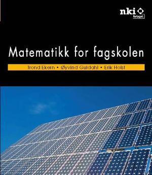 "Matematikk for fagskolen" av Trond Ekern