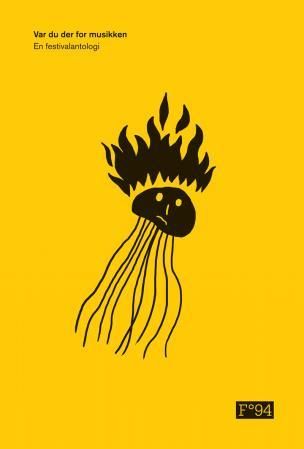 Var du der for musikken - en festivalantologi