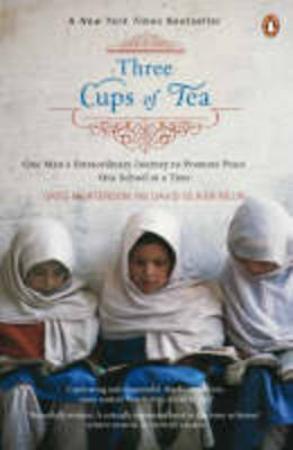 "Three cups of tea - one man's mission to fight terrorism and build nations one school at a time" av Greg Mortenson