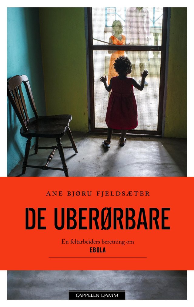 "De uberørbare - en feltarbeiders beretning om ebola" av Ane Bjøru Fjeldsæter