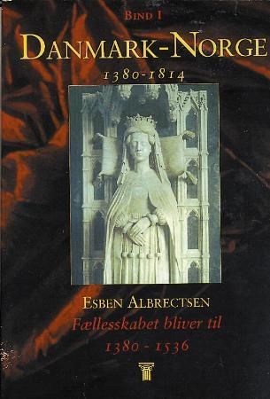 Danmark-Norge 1380-1814. Bd. 1-4