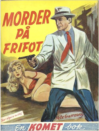 "Morder på frifot (nr. 54 i Komet-bok-serien) Originalens tittel: A dame too many" av Pete Garroway