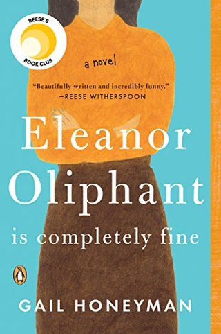 Eleanor Oliphant Is Completely Fine - A Novel