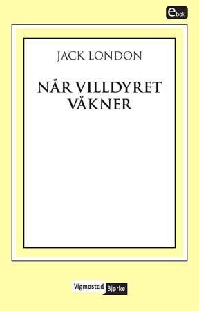 Når villdyret våkner