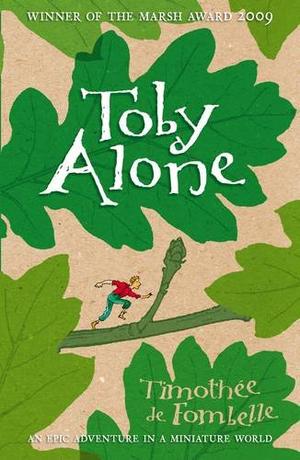 "Toby Alone" av Timothee de Fombelle