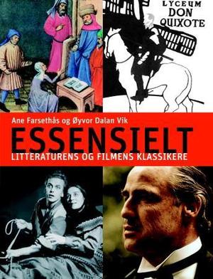 "Essensielt - litteraturens og filmens klassikere" av Ane Farsethås