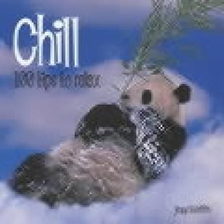Chill - 100 tips to relax