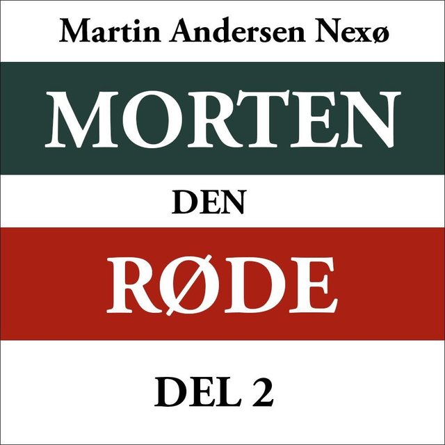 "Morten den røde - 2" av Martin Andersen Nexø