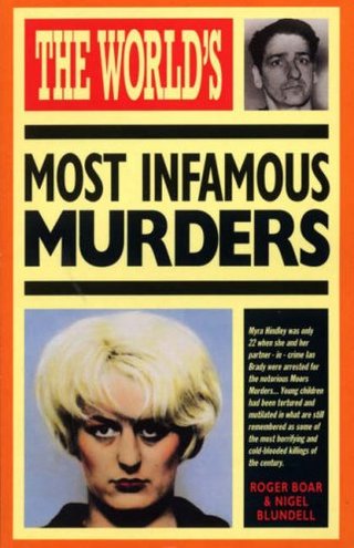 "The World's Most Infamous Murders (World's greatest)" av Roger Boar