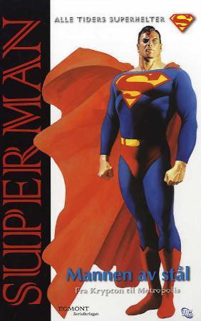 "Superman - mannen av stål : fra Krypton til Metropolis" av Hege Høiby