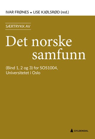 Særtrykk av Det norske samfunn - (bind 1, 2 og 3) for SOS 1004, Universitetet i Oslo