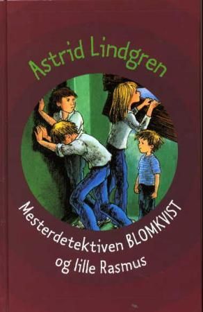 "Mesterdetektiven Blomkvist og lille Rasmus" av Astrid Lindgren