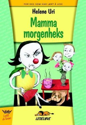 "Mamma morgenheks" av Helene Uri