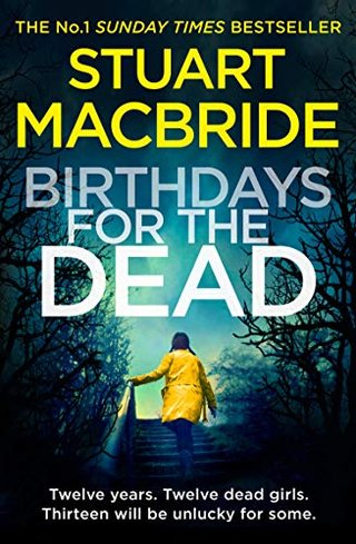 "Birthdays for the Dead" av Stuart MacBride