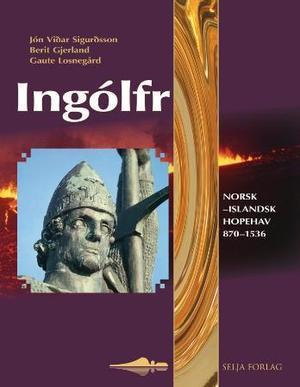 "Ingólfr - norsk-islandsk hopehav 870-1536" av Jón Vidar Sigurdsson