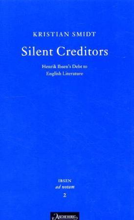 "Silent creditors - Henrik Ibsen's debt to English literature" av Kristian Smidt