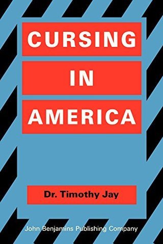 "Cursing in America - A psycholinguistic study of dirty language in the courts, in the movies, in the schoolyards and on the streets by Timothy Jay (1992-01-01)" av Timothy Jay