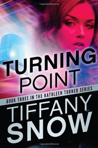 "Turning Point (The Kathleen Turner Series Book 3)" av Tiffany Snow