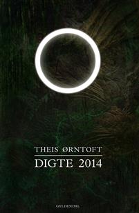"Digte 2014" av Theis Ørntoft