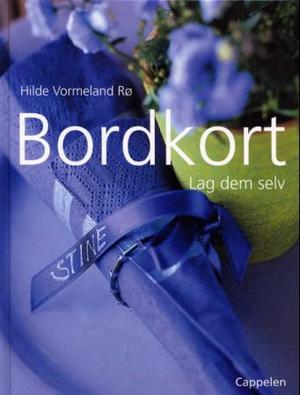 "Bordkort - lag dem selv" av Hilde Vormeland Rø