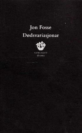 "Dødsvariasjonar - skodespel" av Jon Fosse