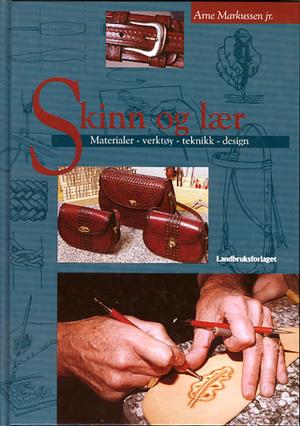 Skinn og lær - materialer, verktøy, teknikk, design