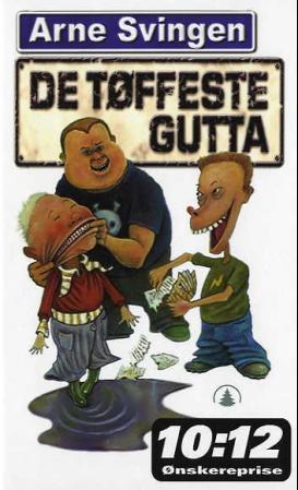 "De tøffeste gutta" av Arne Svingen