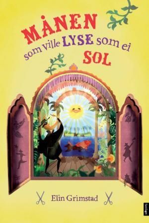 "Månen som ville lyse som ei sol" av Elin Grimstad